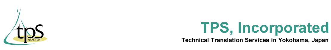 TPS, Incorporated / Technical Translation Services
in Yokohama, Japan